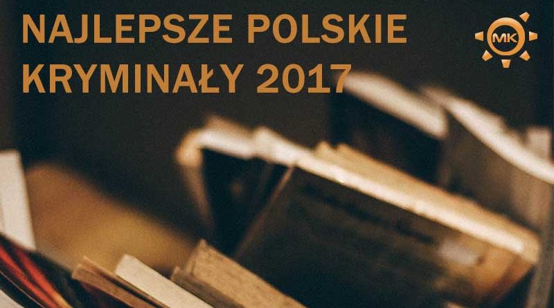 najlepsze polskie kryminały 2017