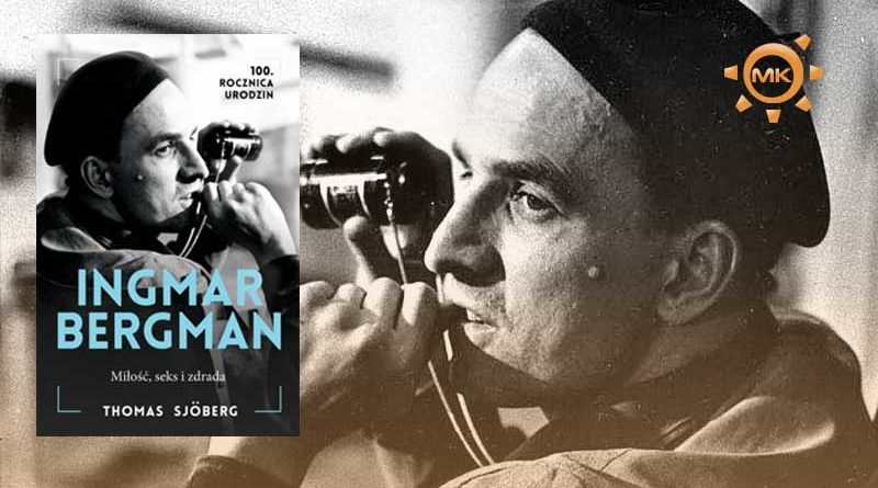 Ingmar Bergman. Miłość, seks i zdrada