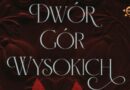 A.K. Mulford „Dwór Gór Wysokich” – recenzja