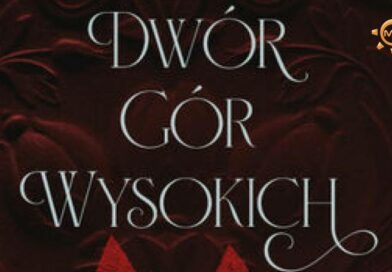 A.K. Mulford „Dwór Gór Wysokich” – recenzja