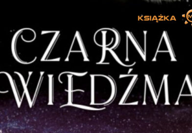 Laurie Forest „Czarna Wiedźma” – recenzja