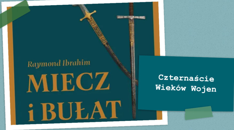 Czternaście wieków wojen między islamem a Zachodem