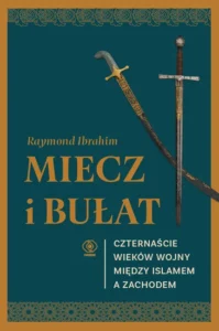 Czternaście wieków wojen między islamem a Zachodem
