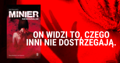 Niewidzialne. Bernard Minier – thriller, który porusza