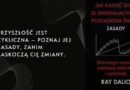 Kryzys i szansa: recenzja książki Jak radzić sobie ze zmieniającym się porządkiem świata Raya Dalio.
