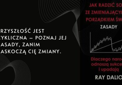 Kryzys i szansa: recenzja książki Jak radzić sobie ze zmieniającym się porządkiem świata Raya Dalio.
